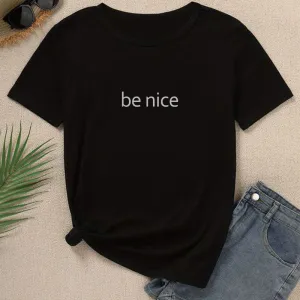 Be Nice Printed Unisex T-Shirt